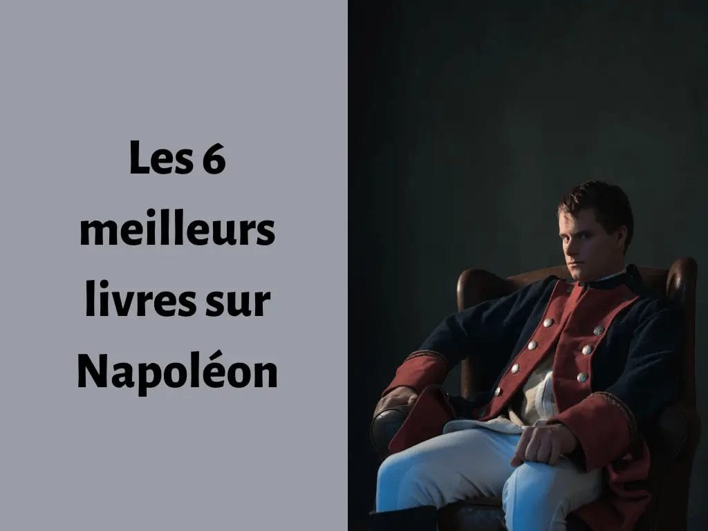 Les 6 meilleurs livres sur Napoléon