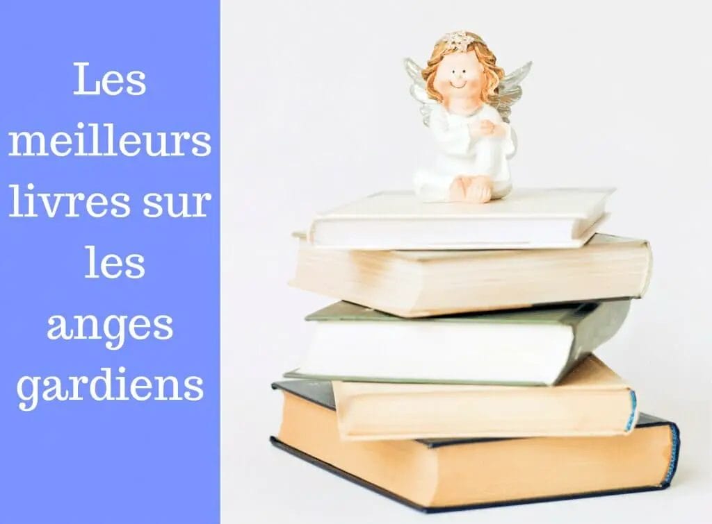 Les 5 Meilleurs Livres Sur Les Anges Gardiens En 2024