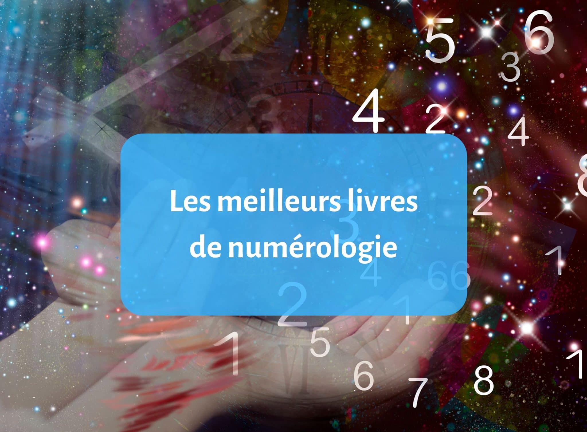 Les 4 Meilleurs Livres Sur La Numérologie