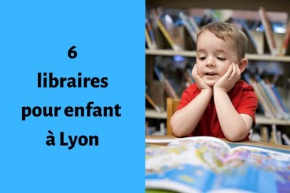 Où trouver les meilleures libraires pour enfant à Lyon ?