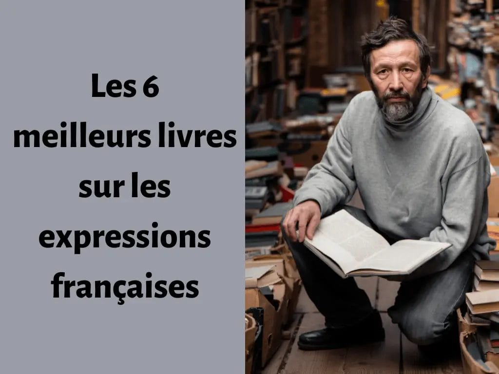 Où trouver les meilleurs livres sur les expressions françaises ?