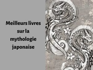 Où trouver le meilleur livre sur la mythologie japonaise ?